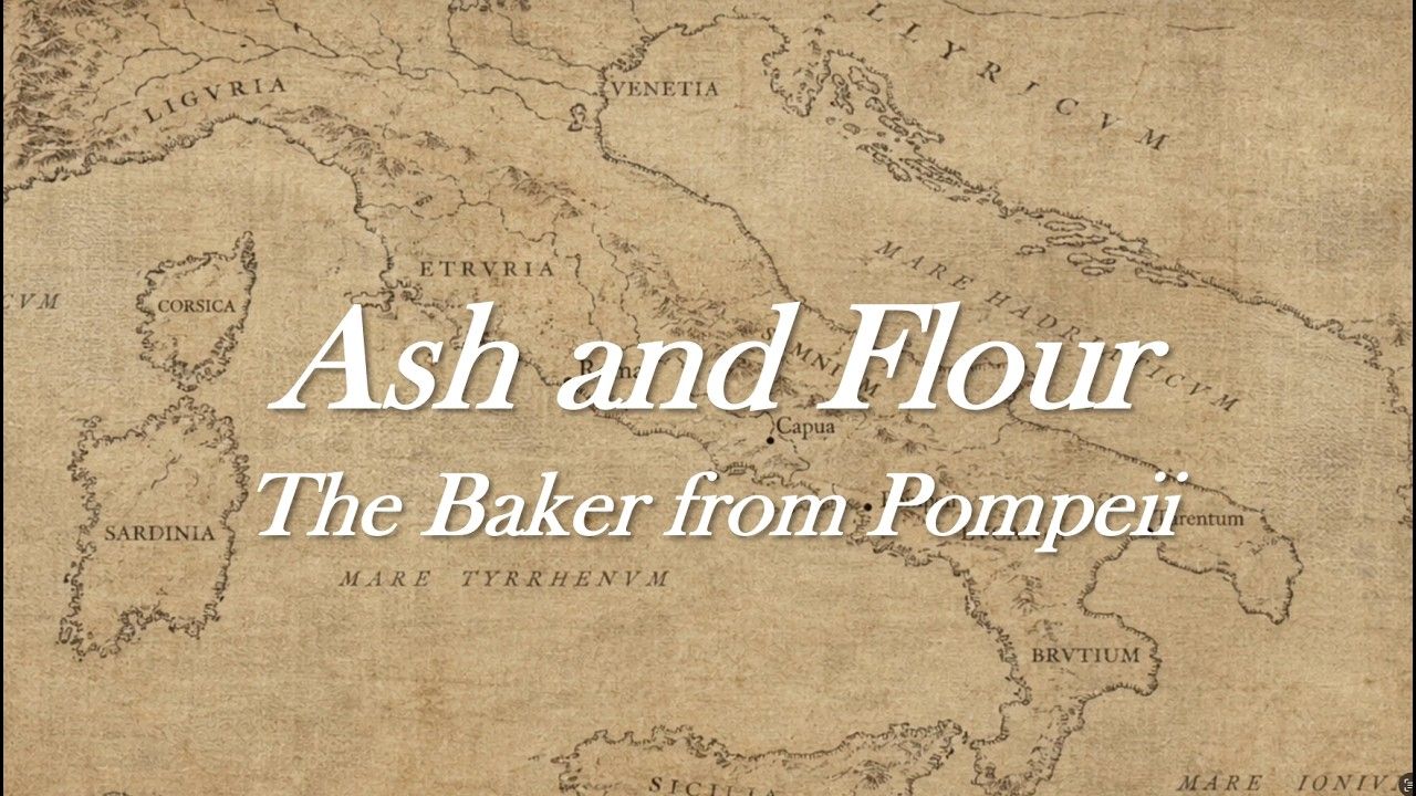 Ash & Flour — The Baker from Pompeii